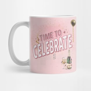 Time to Celebrate! Mug